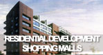 RESIDENTIAL DEVELOPMENT - SHOPPING MALLS